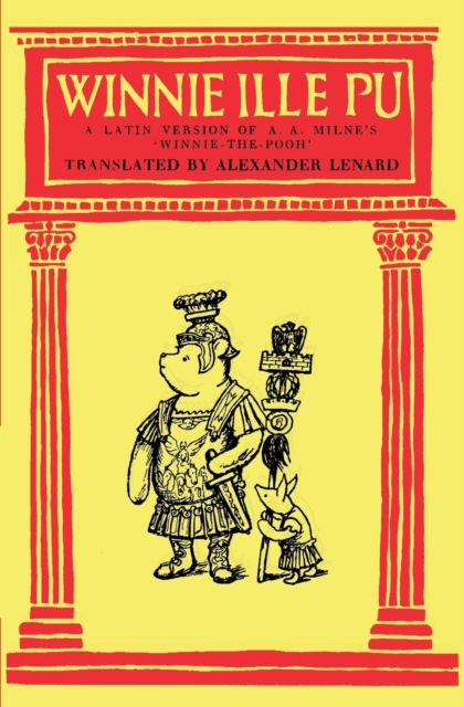 Winnie Ille Pu a Latin Translation of A. A. Milne's "Winnie-The-Pooh", Paperback / softback Book