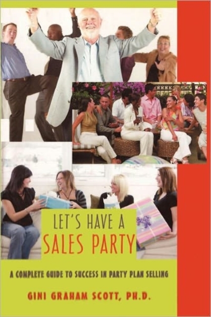 Let's Have a Sales Party : A Complete Guide to Success in Party Plan Selling, Paperback / softback Book