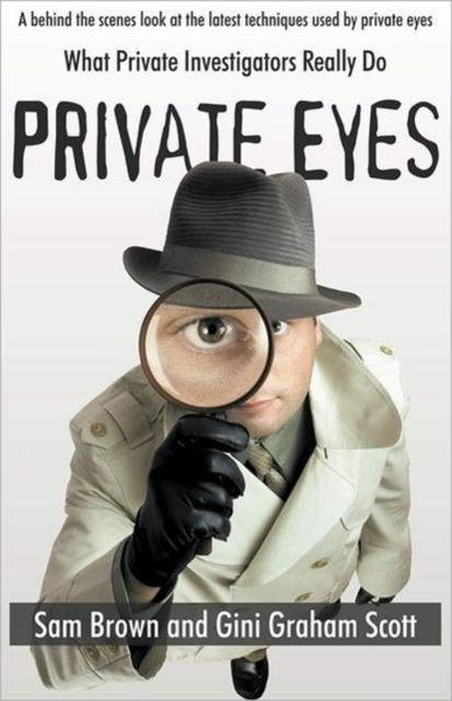 Private Eyes What Private Investigators Really Do, Paperback / softback Book