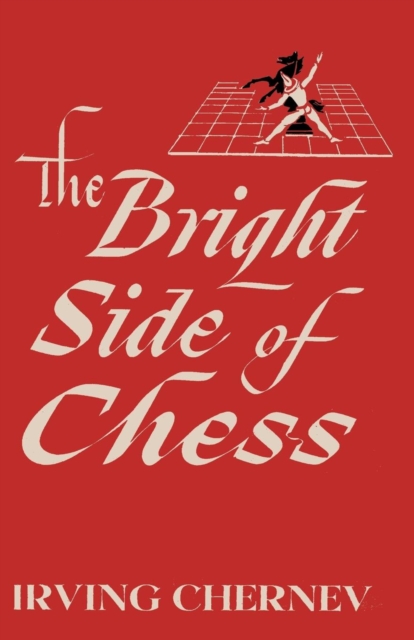 The Bright Side of Chess, Paperback / softback Book