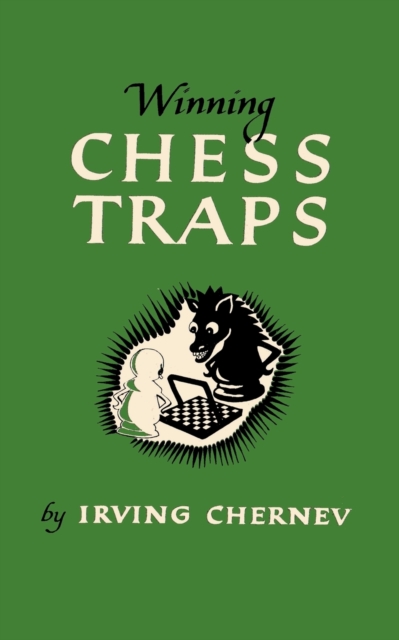Winning Chess Traps 300 Ways to Win in the Opening, Paperback / softback Book