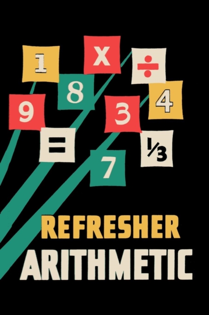 Refresher Arithmetic, Paperback / softback Book