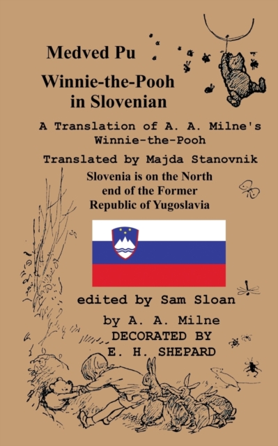 Medved Pu Winnie-the-Pooh in Slovenian A Translation of A. A. Milne's Winnie-the-Pooh into Slovenian, Paperback / softback Book