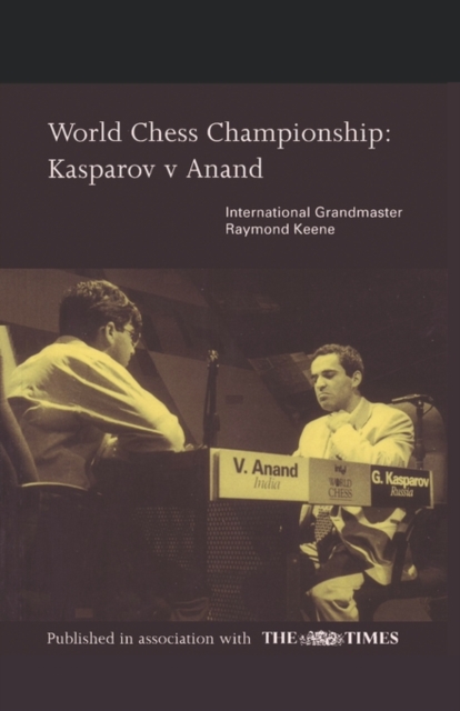 World Chess Championship : Kasparov V Anand, Paperback / softback Book