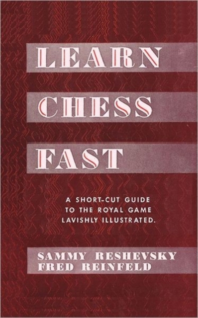 Learn Chess Fast! by Sammy Reshevsky, Paperback / softback Book