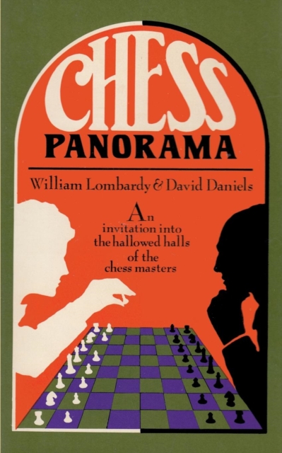 Chess Panorama an Introduction Into the Hallowed Halls of the Chess Masters, Paperback / softback Book