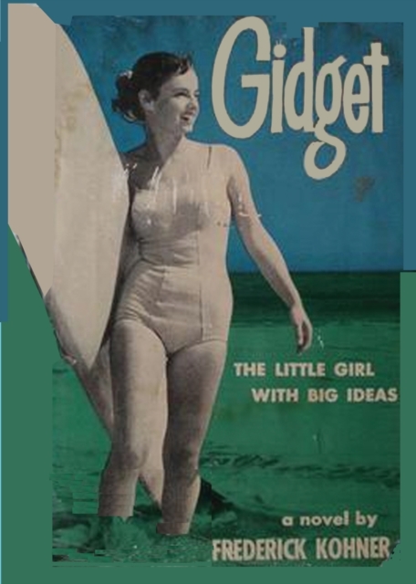 Gidget, The Little Girl with Big Ideas, Paperback / softback Book