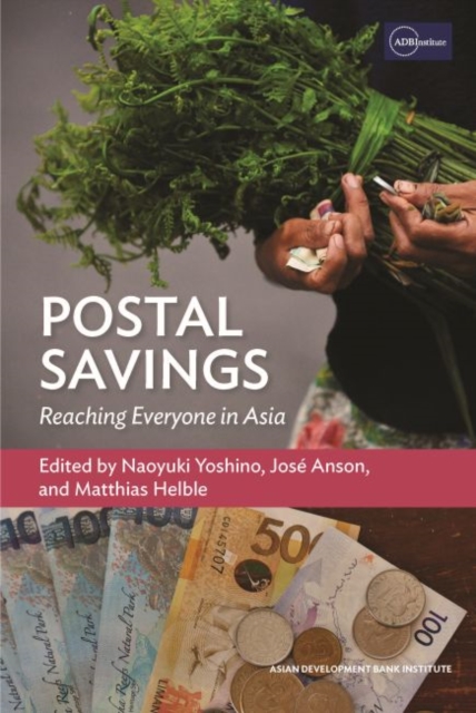 Postal Savings : Reaching Everyone in Asia, Paperback / softback Book