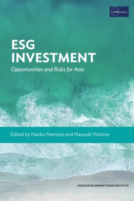 ESG Investment : Opportunities and Risks for Asia, Paperback / softback Book