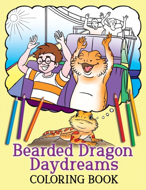 Bearded Dragon Daydreams Coloring Book, Paperback / softback Book