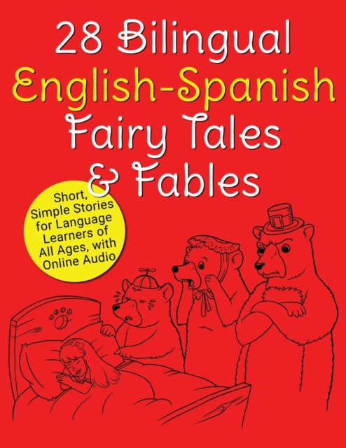 28 Bilingual English-Spanish Fairy Tales & Fables : Short, Simple Stori, Paperback / softback Book