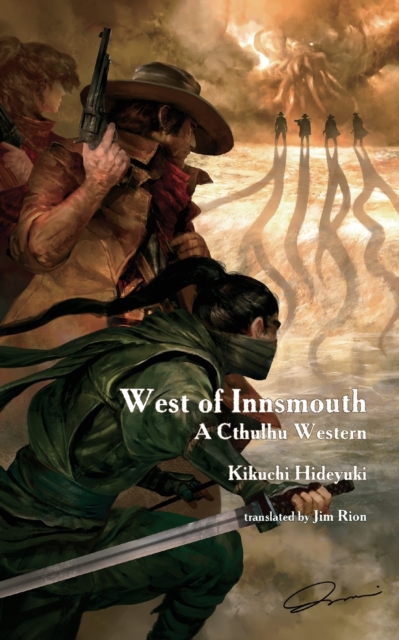 West of Innsmouth : A Cthulhu Western, Paperback / softback Book