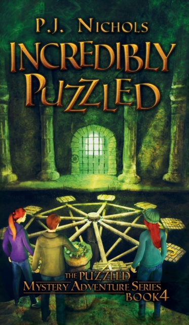 Incredibly Puzzled (The Puzzled Mystery Adventure Series : Book 4), Hardback Book