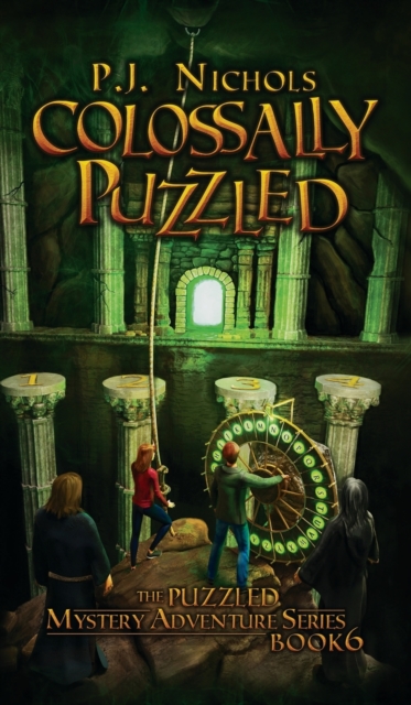 Colossally Puzzled (The Puzzled Mystery Adventure Series : Book 6), Hardback Book