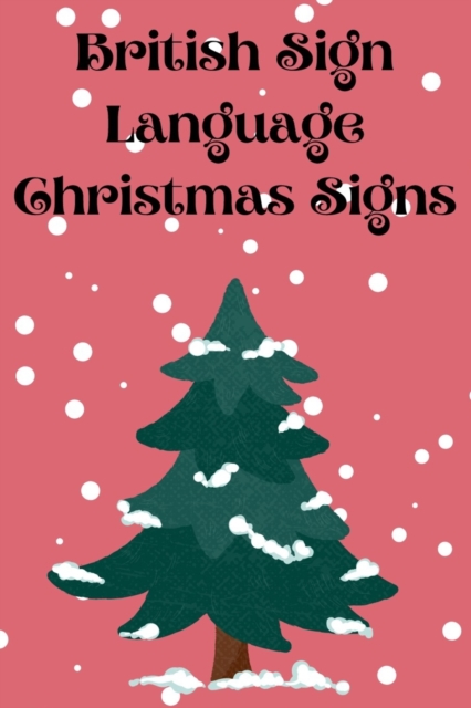 British Sign Language Christmas Signs, Paperback / softback Book