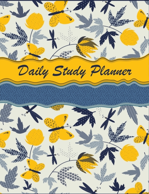 Daily Study Planner : Elementary Scheduling Academic Planner for Students, Highschool, College and Faculty Exam Preparation, Study Goal Tracker, Language Learning Progress Tracker Suitable for Kids, A, Paperback / softback Book