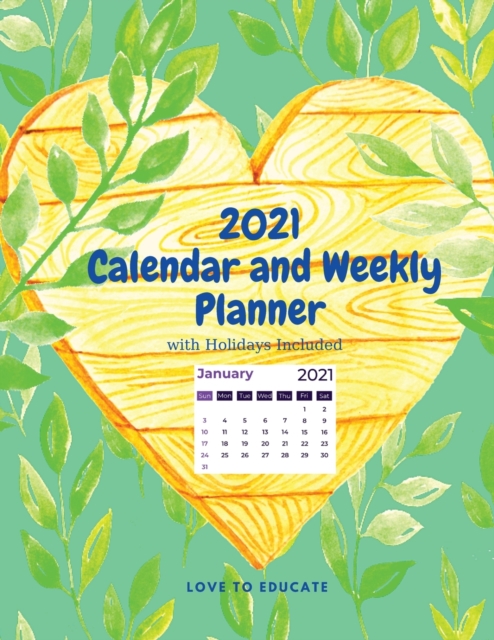 2021 Calendar and Weekly Planner with Holidays Included - Weekly Planner with Glossy Cover, Paperback / softback Book