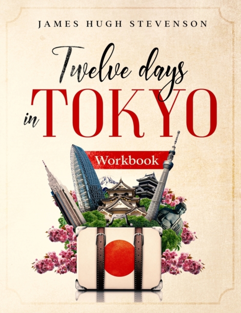 12 Days in Tokyo : Workbook, Paperback / softback Book