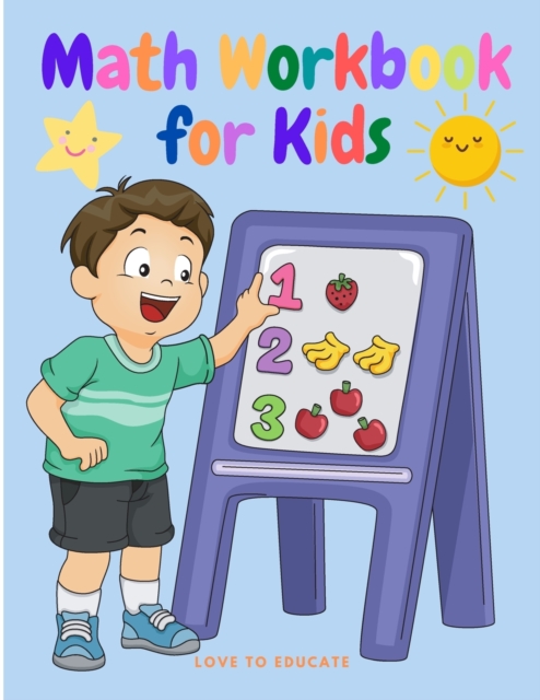 Math Workbook for Kids : Kindergarten and 1st Grade Beginner Math Preschool Learning Activities with Connect the Numbers, Link the Score, Math Maze, Math Coloring, and More!, Paperback / softback Book