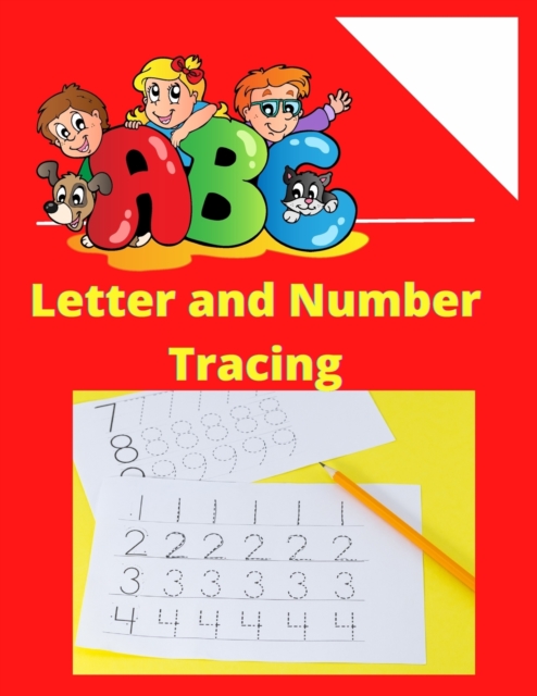 ABC Letter Tracing for Preschoolers : Tracing book for 3 year olds: Alphabets and Numbers, Paperback / softback Book