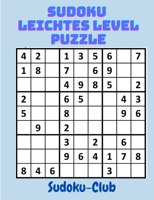 Sudoku Leichtes Level Puzzle : Entspannen Sie sich und loesen Sie diese 300 einfachen Sudoku mit Loesungen am Ende des Buches, Paperback / softback Book