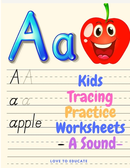 Kids Tracing Practice Worksheets - A Sound, Preschool Practice Handwriting Workbook, Pre K and Kindergarten Reading And Writing, Paperback / softback Book