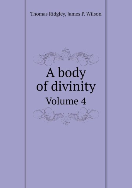 A Body of Divinity Volume 4, Paperback / softback Book