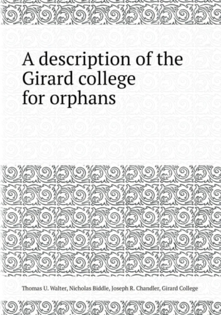 A Description of the Girard College for Orphans, Paperback / softback Book