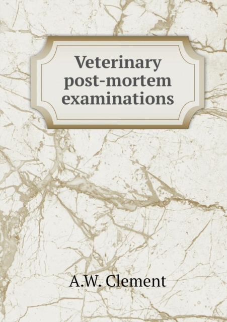 Veterinary Post-Mortem Examinations, Paperback / softback Book