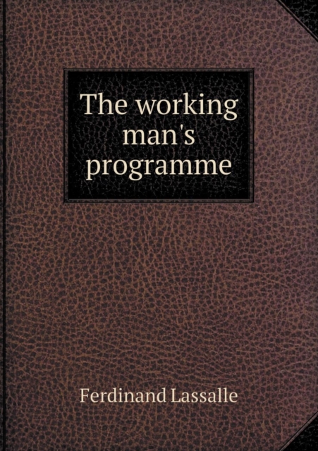 The Working Man's Programme, Paperback / softback Book
