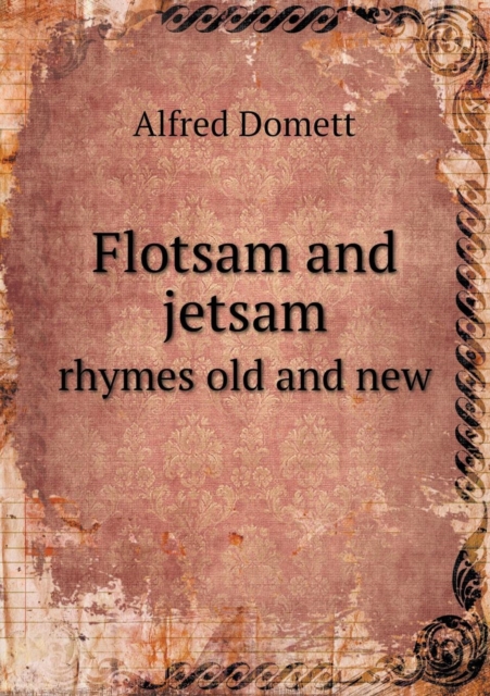 Flotsam and Jetsam Rhymes Old and New, Paperback / softback Book