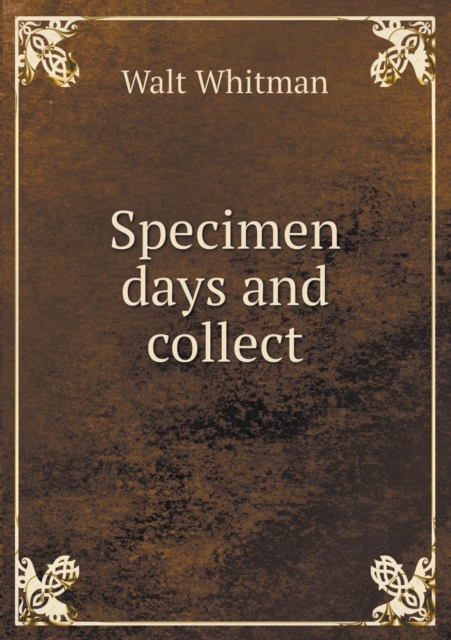 Specimen Days and Collect, Paperback / softback Book