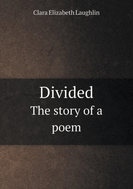 Divided the Story of a Poem, Paperback / softback Book