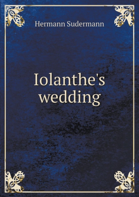 Iolanthe's Wedding, Paperback / softback Book
