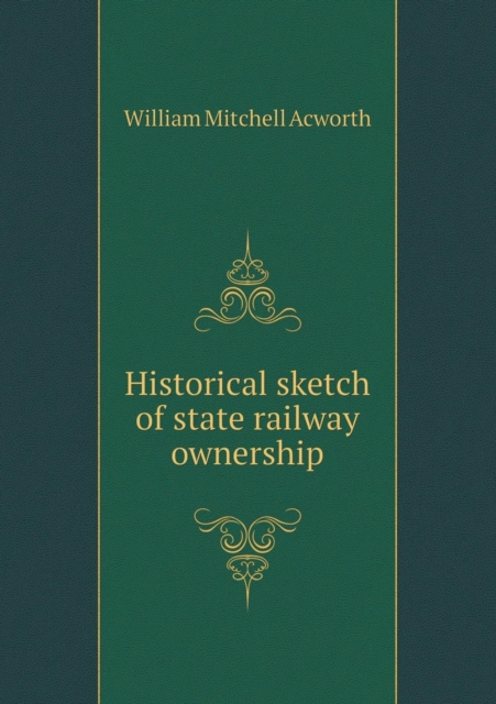 Historical sketch of state railway ownership, Paperback / softback Book