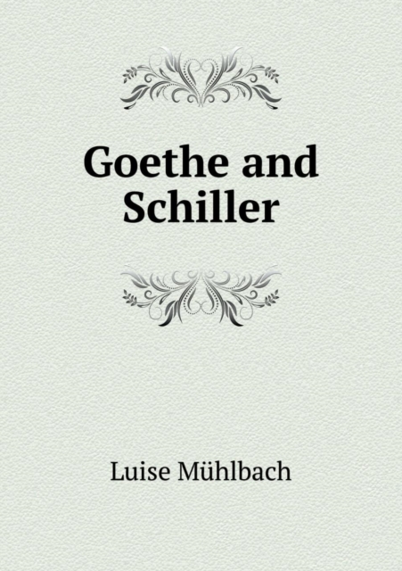 Goethe and Schiller, Paperback / softback Book