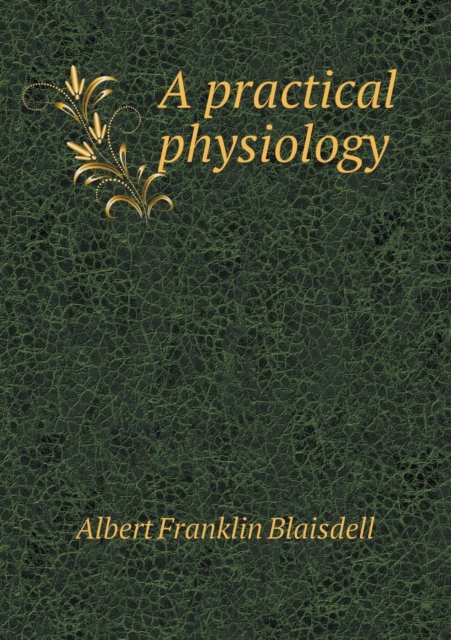 A Practical Physiology, Paperback / softback Book