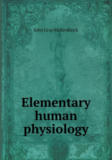 Elementary Human Physiology, Paperback / softback Book