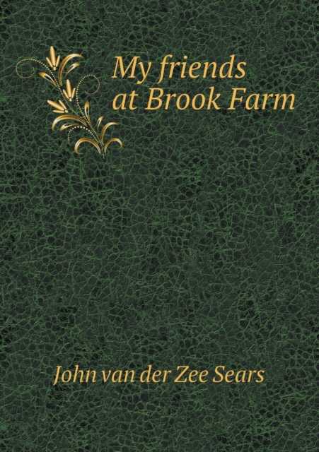 My Friends at Brook Farm, Paperback / softback Book