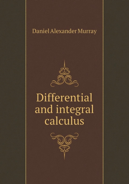 Differential and Integral Calculus, Paperback / softback Book