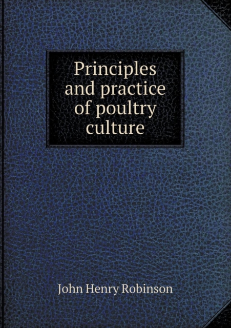 Principles and Practice of Poultry Culture, Paperback / softback Book