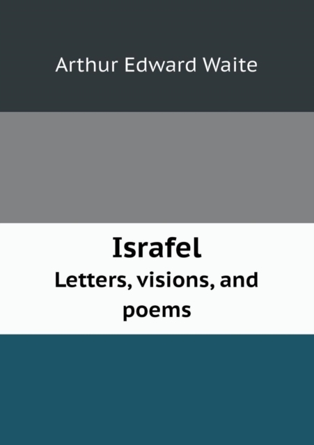 Israfel Letters, Visions, and Poems, Paperback / softback Book