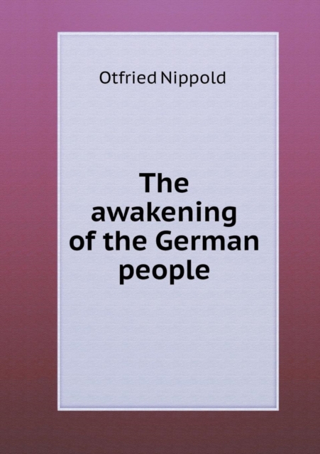 The Awakening of the German People, Paperback / softback Book