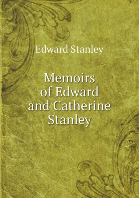 Memoirs of Edward and Catherine Stanley, Paperback / softback Book