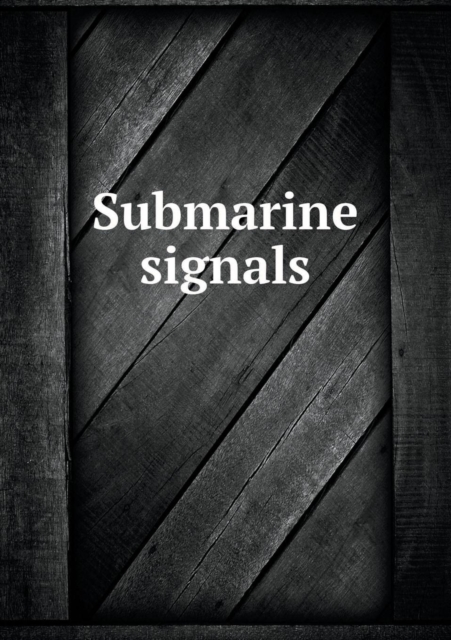 Submarine Signals, Paperback / softback Book