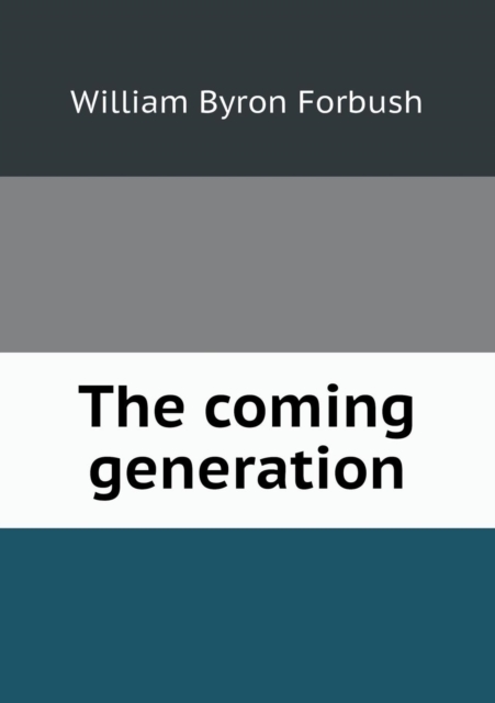 The Coming Generation, Paperback / softback Book