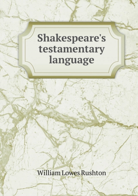 Shakespeare's Testamentary Language, Paperback / softback Book