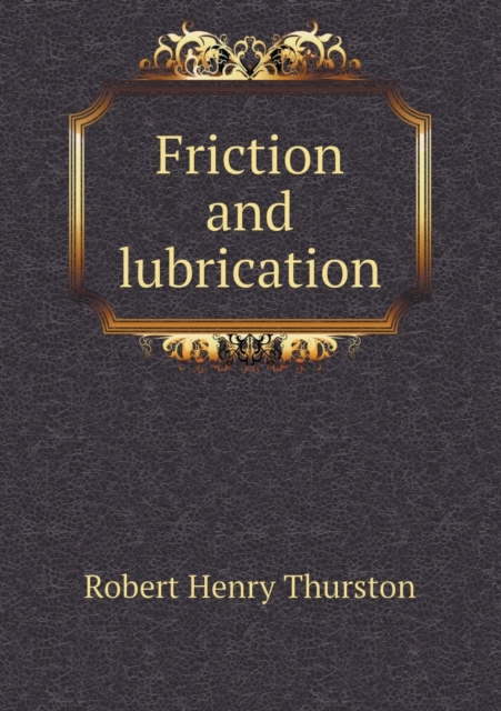 Friction and Lubrication, Paperback / softback Book