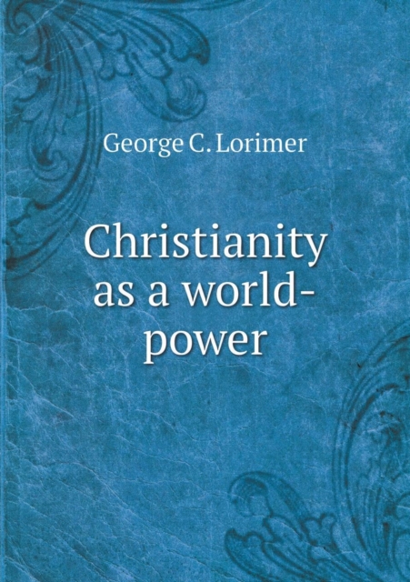 Christianity as a World-Power, Paperback / softback Book