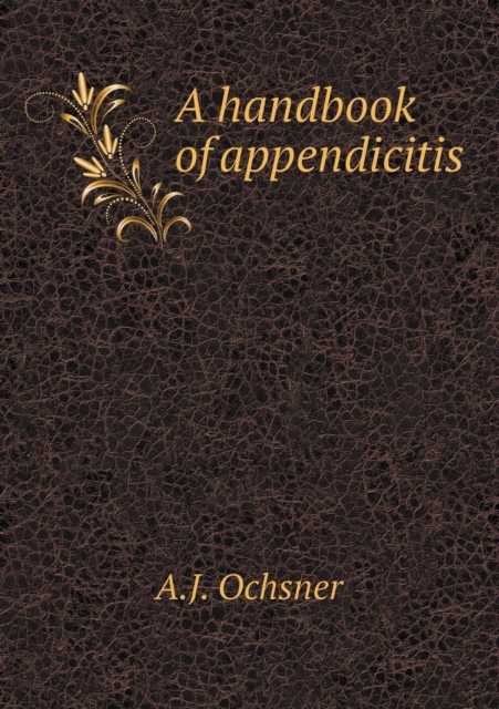 A Handbook of Appendicitis, Paperback / softback Book